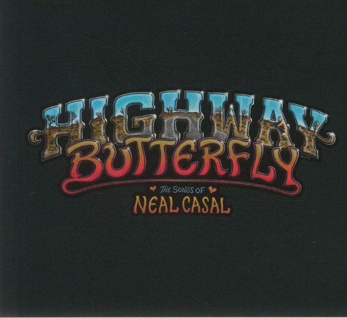 VARIOUS - Highway Butterfly: The Songs Of Neal Casal