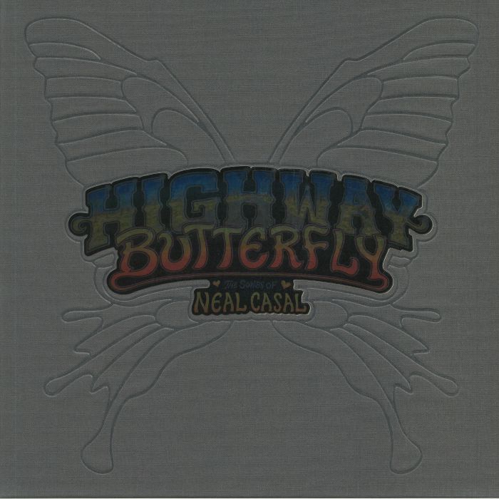 VARIOUS - Highway Butterfly: The Songs Of Neal Casal