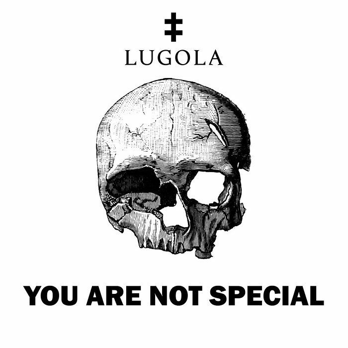 LUGOLA - You Are Not Special