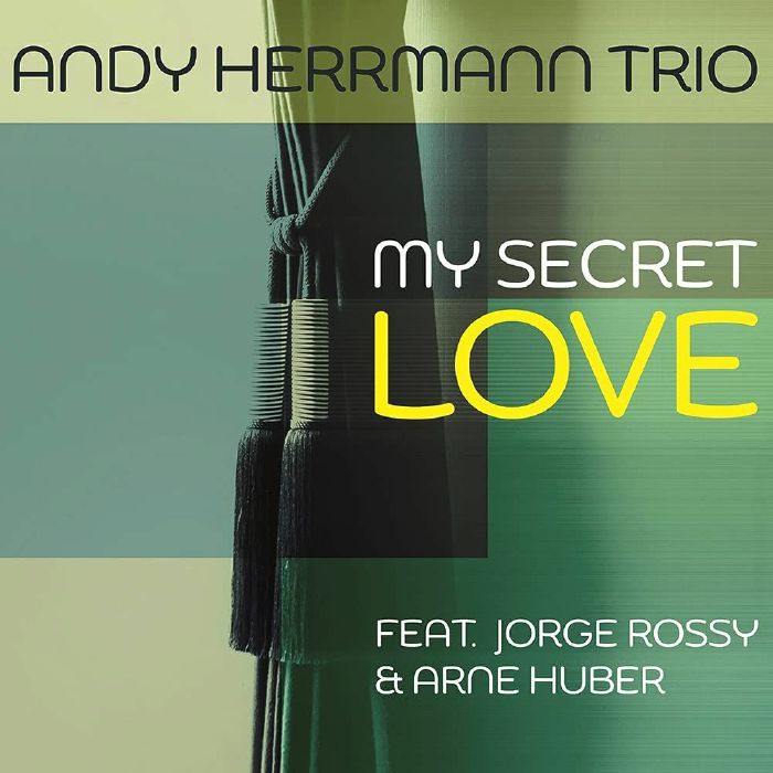 ANDY HERRMANN TRIO - My Secret Love