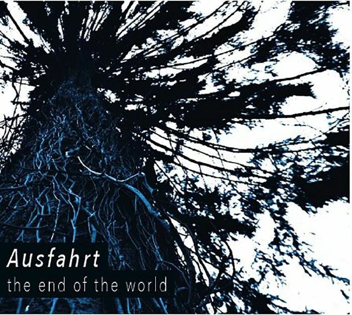 AUSFAHRT - The End Of The World