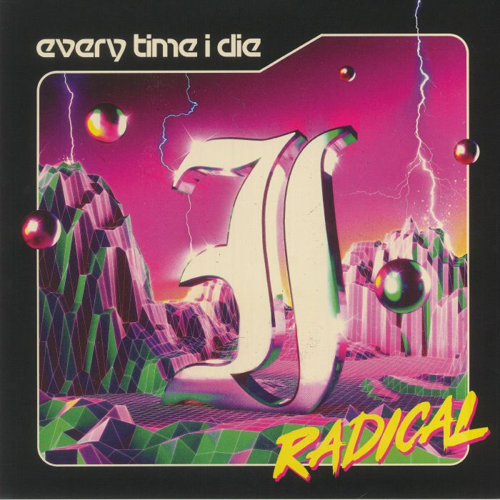 EVERY TIME I DIE - Radical