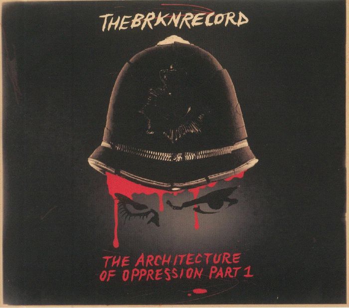 BRKN RECORD, The - The Architecture Of Oppression Part 1