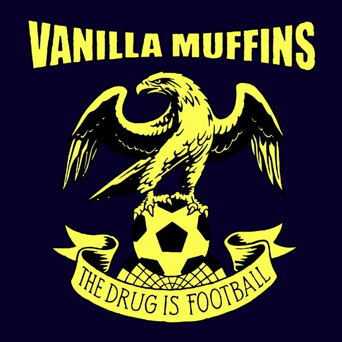 VANILLA MUFFINS - The Drug Is Football (reissue)
