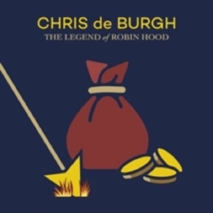 DE BURGH, Chris - The Legend Of Robin Hood (Deluxe Edition)