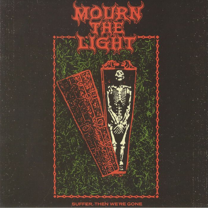 MOURN THE LIGHT - Suffer Then We're Gone