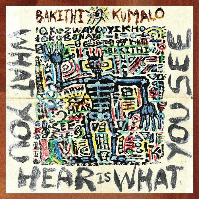 KUMALO, Bakithi - What You Hear Is What You See