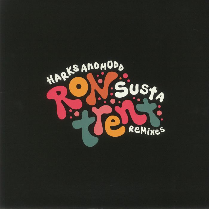 HARKS & MUDD - Susta: The Ron Trent Mixes