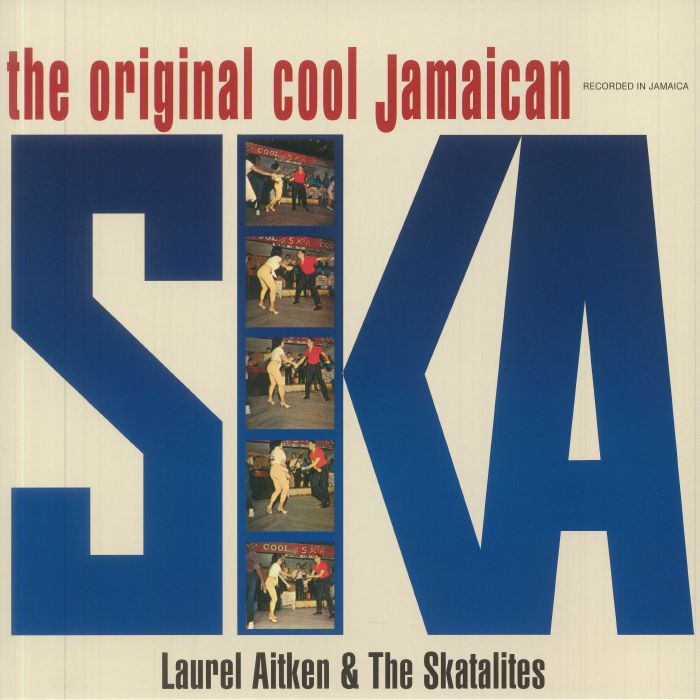 AITKEN, Laurel/THE SKATALITES - The Original Cool Jamaican Ska
