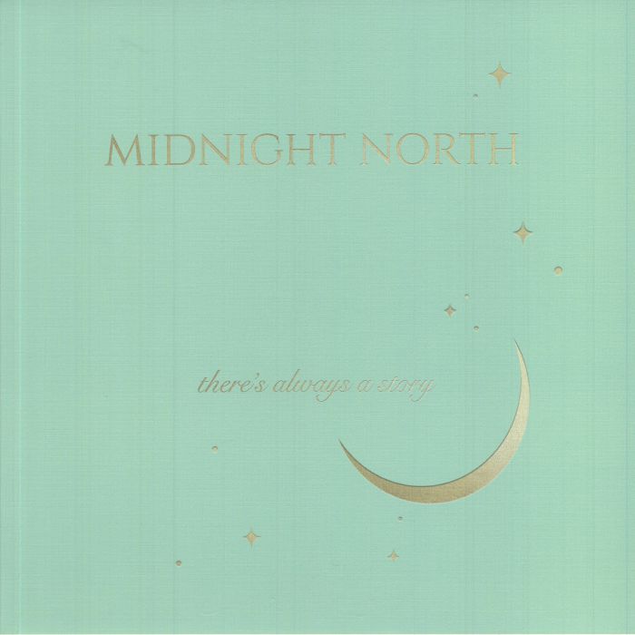 MIDNIGHT NORTH - There's Always A Story