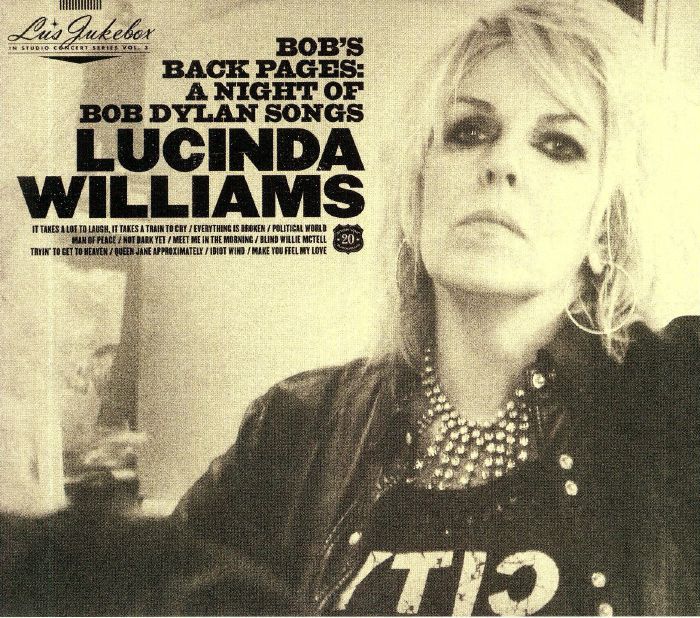 WILLIAMS, Lucinda - Lu's Jukebox Vol 3: Bob's Back Pages A Night Of Bob Dylan Songs