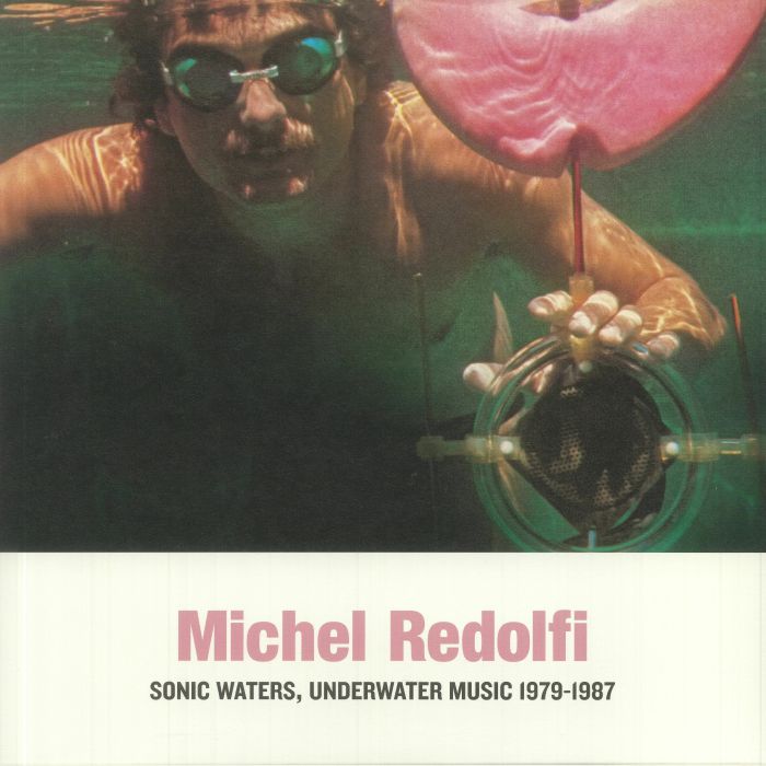 REDOLFI, Michel - Sonic Waters Underwater Music 1979-1987