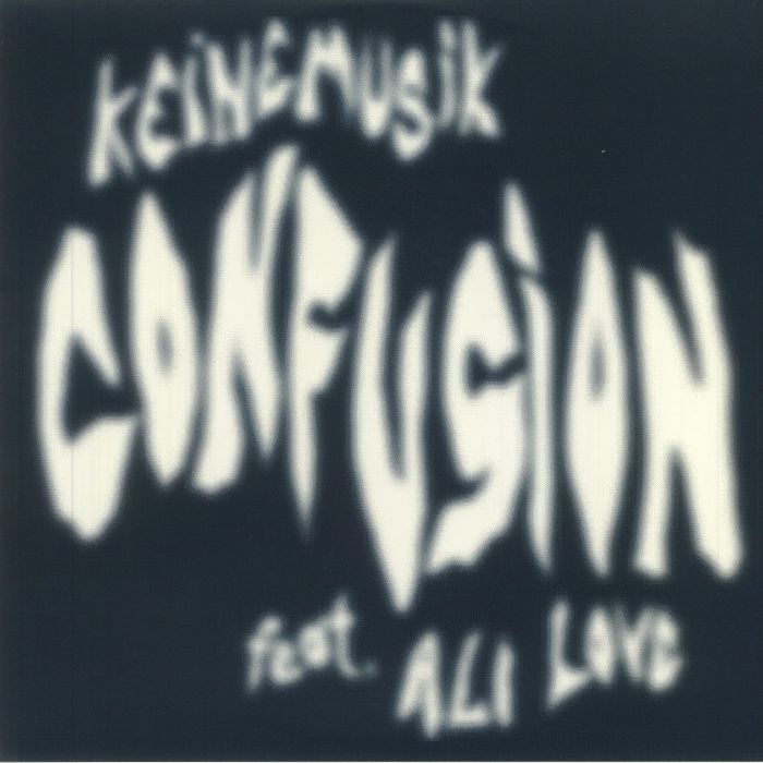 KEINEMUSIK feat ALI LOVE - Confusion
