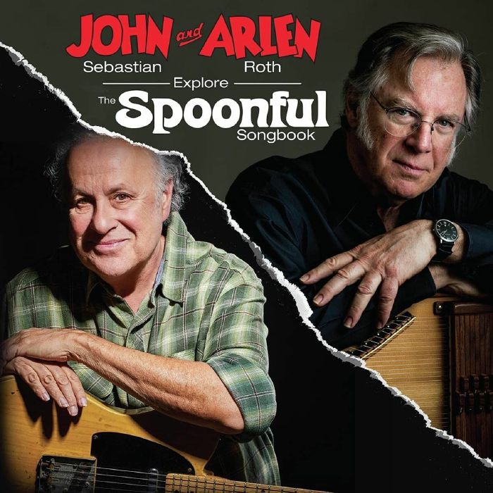 SEBASTIAN, John/ARLEN ROTH - John Sebastian & Arlen Roth Explore The Spoonful Songbook