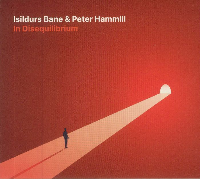 ISILDURS BANE/PETER HAMMILL - In Disequilibrium