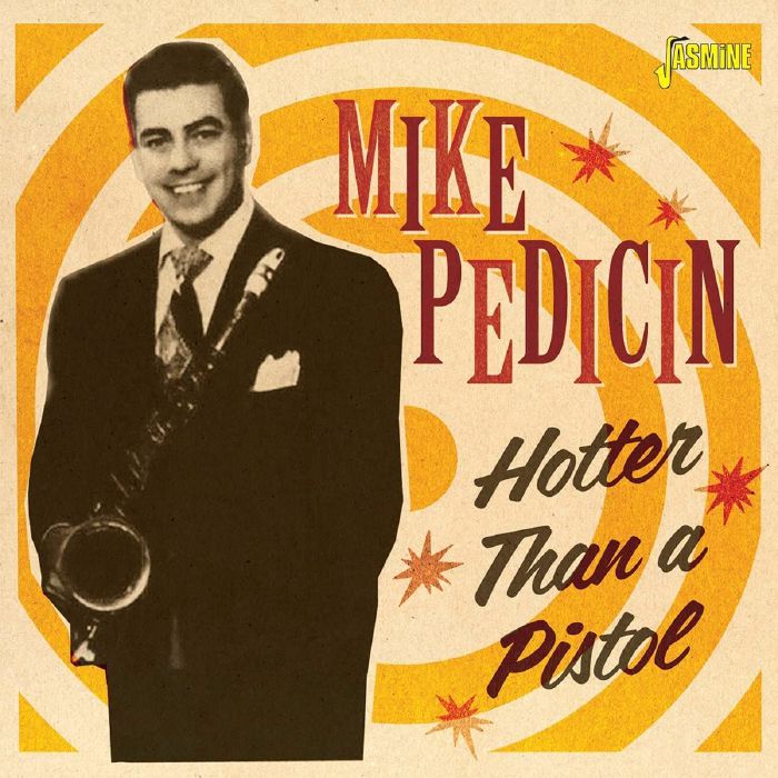 PEDICIN, Mike - Hotter Than A Pistol