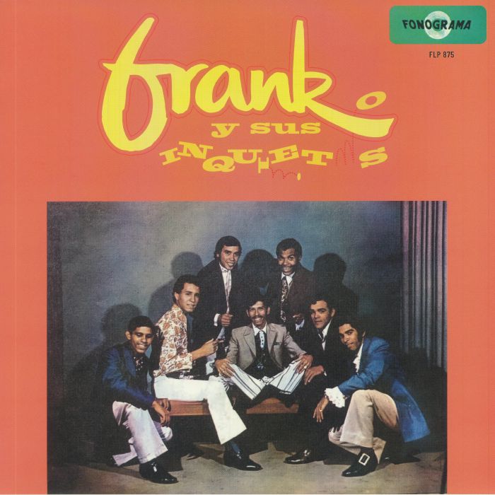 FRANK Y SUS INQUIETOS - Frank Y Sus Inquietos (reissue)