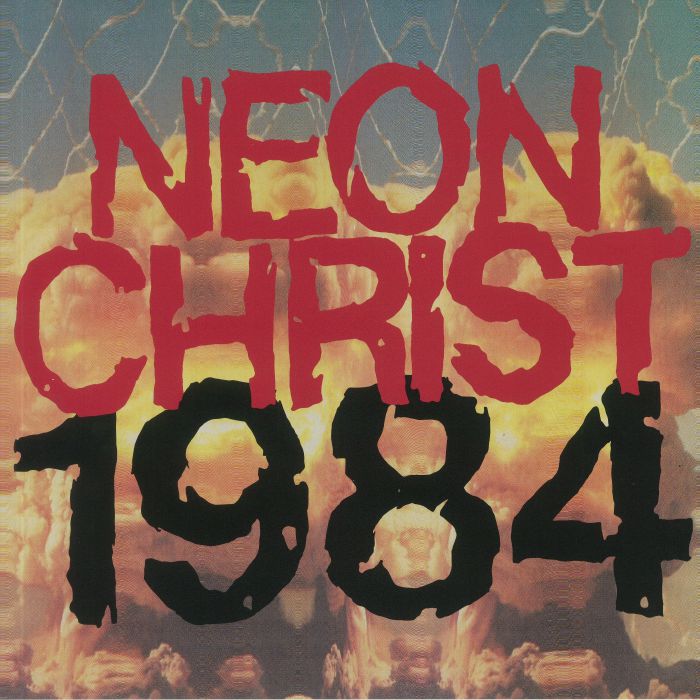 NEON CHRIST - 1984 (remastered)