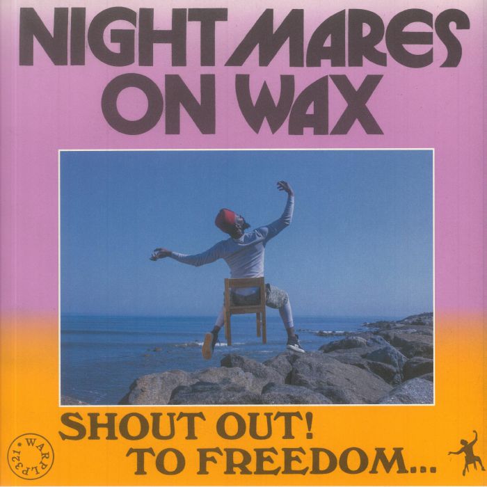 NIGHTMARES ON WAX - Shout Out! To Freedom