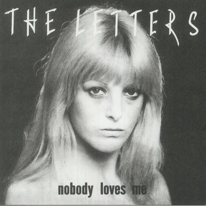 LETTERS, The - Nobody Loves Me (reissue)