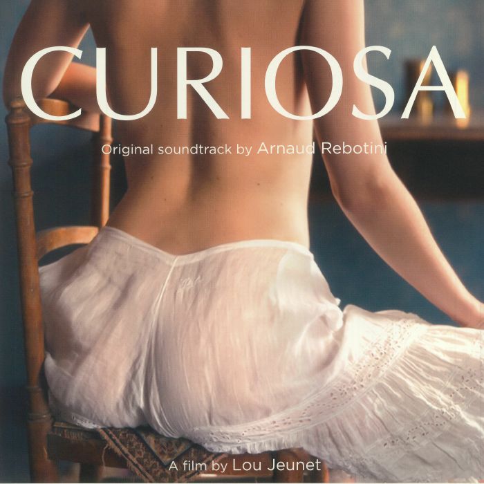 REBOTINI, Arnaud - Curiosa (Soundtrack)
