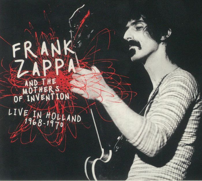 ZAPPA, Frank/THE MOTHERS OF INVENTION - Live In Holland 1968-1970