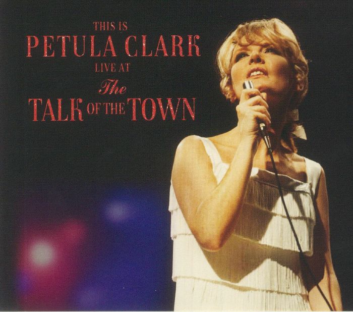 CLARK, Petula - This Is Petula Clark: Live At The Talk Of The Town