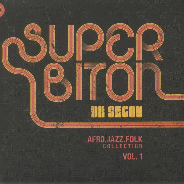 SUPER BITON DE SEGOU - Afro Jazz Folk Collection Vol 1