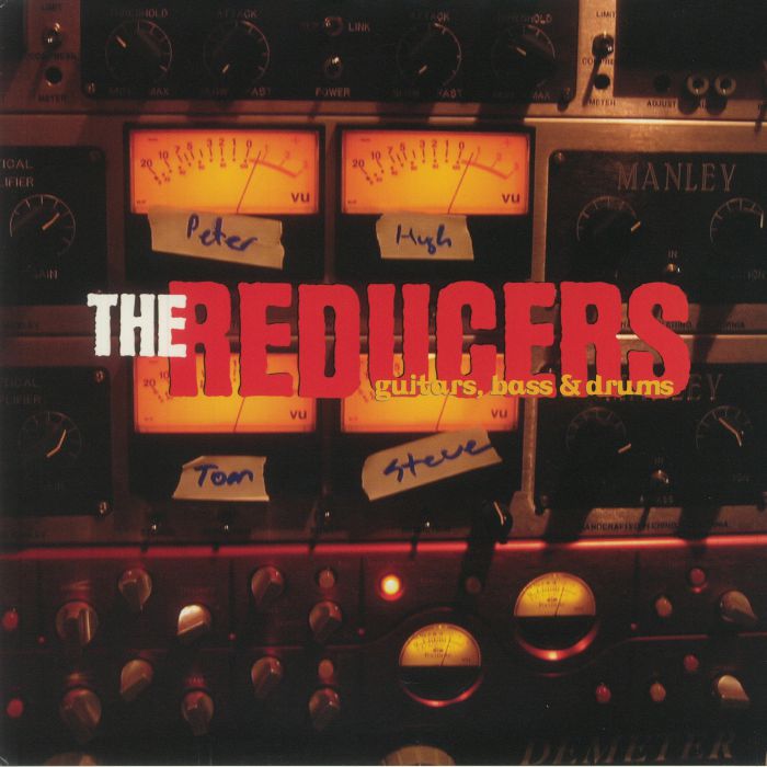 The REDUCERS - Guitars Bass & Drums