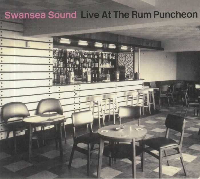 SWANSEA SOUND - Live At The Rum Puncheon