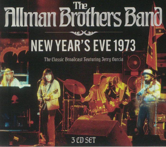 ALLMAN BROTHERS BAND, The - New Year's Eve 1973: The Classic Broadcast Featuring Jerry Garcia