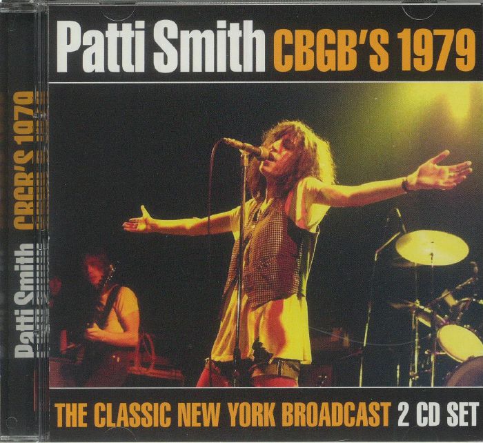 SMITH, Patti - CBGB's 1979: The Classic New York Broadcast