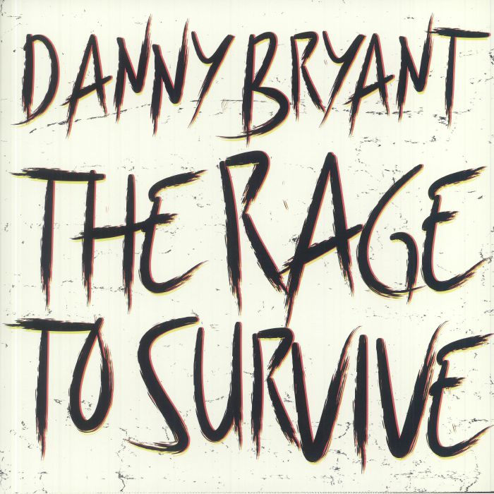 BRYANT, Danny - The Rage To Survive