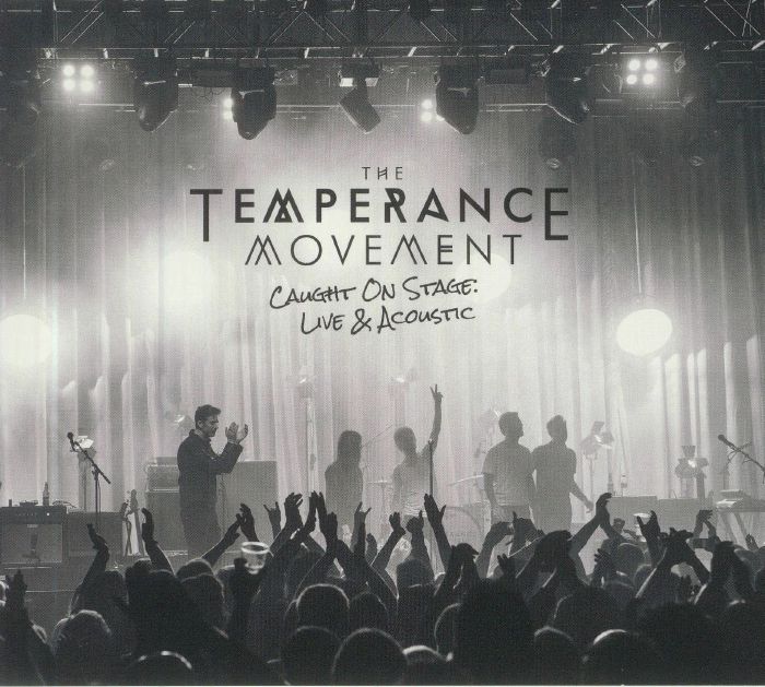 TEMPERANCE MOVEMENT, The - Caught On Stage: Live & Acoustic