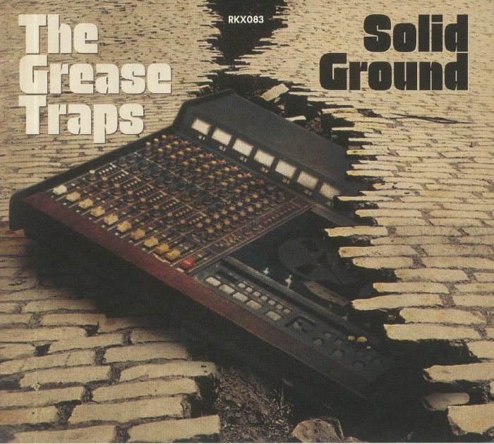 GREASE TRAPS, The - Solid Ground