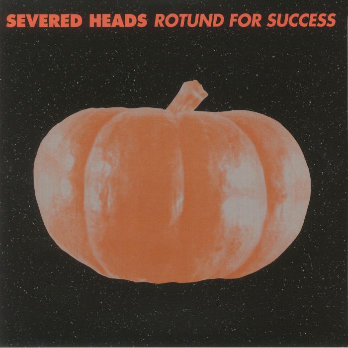 SEVERED HEADS - Rotund For Success (Deluxe Edition)