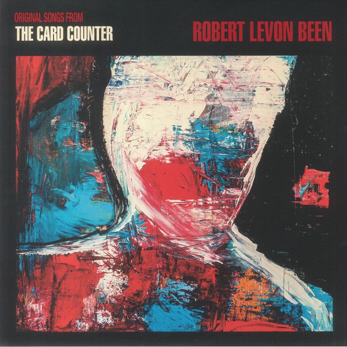 BEEN, Robert Levon - Original Songs From The Card Counter (Soundtrack)