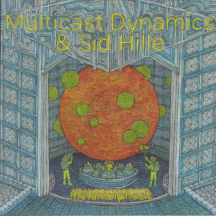 MULTICAST DYNAMICS/SID HILLE - Metamorphosis