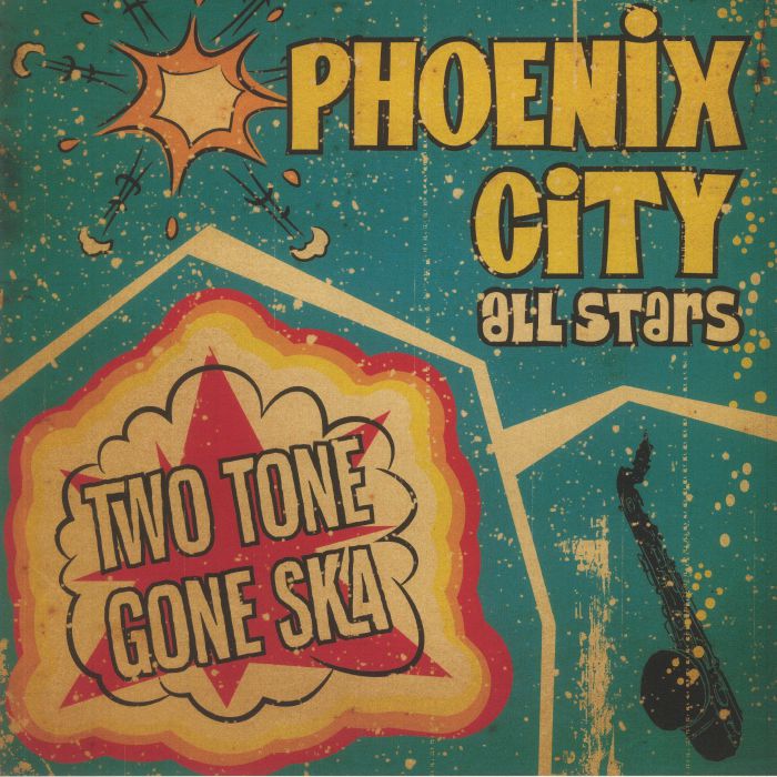 PHOENIX CITY ALL STARS - 2 Tone Gone Ska