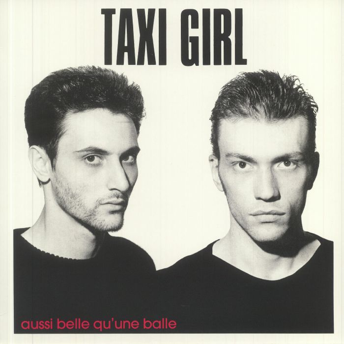 TAXI GIRL - Aussi Belle Qu'une Balle (35th Anniversary Edition)