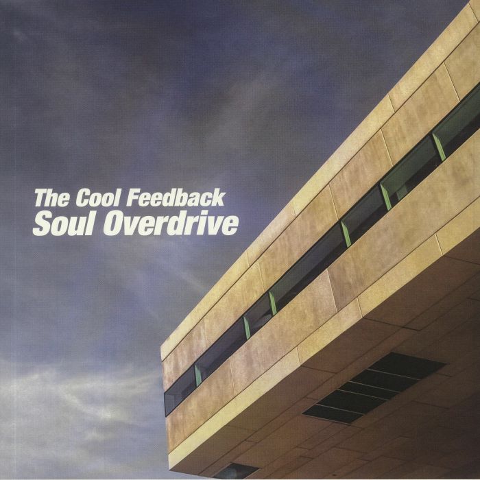 COOL FEEDBACK, The - Soul Overdrive