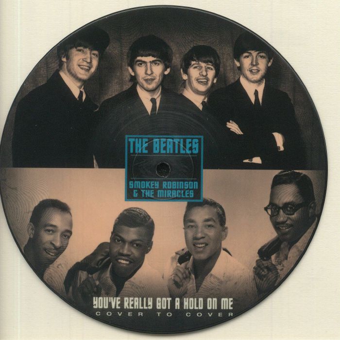 BEATLES, The/SMOKEY ROBINSON/THE MIRACLES - You've Really Got A Hold On Me