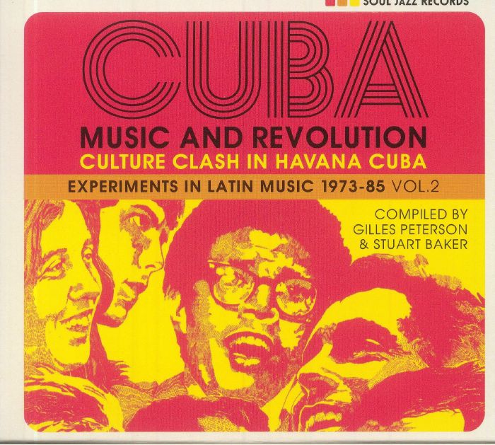 PETERSON, Gilles/STUART BAKER/VARIOUS - CUBA: Music & Revolution Culture Clash In Havana Experiments In Latin Music 1975-85 Vol 2