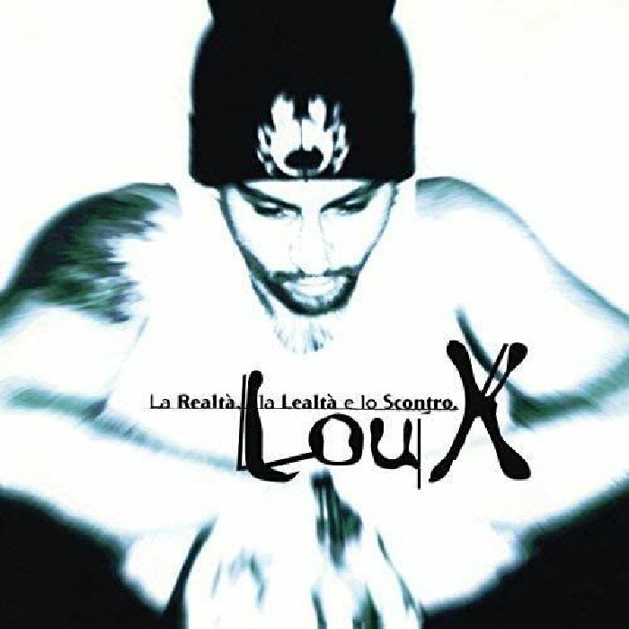 LOU X - La Realta La Lealta E Lo Scontro