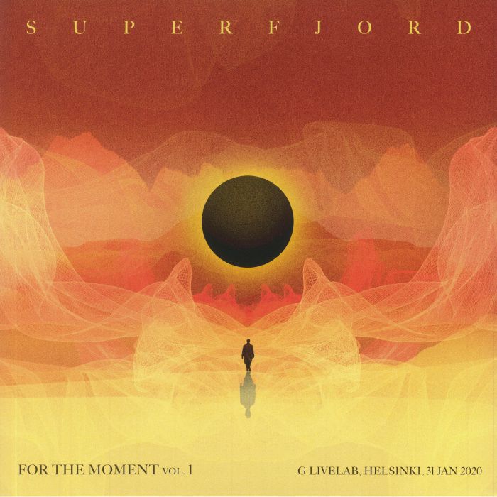SUPERFJORD - For The Moment Vol  1: G Livelab Helsinki 31 Jan 2020
