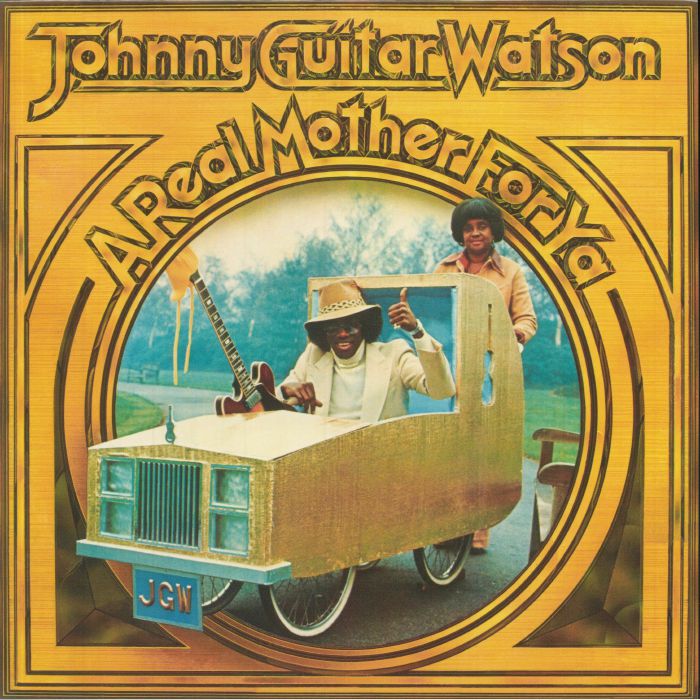 WATSON, Johnny Guitar - A Real Mother For Ya