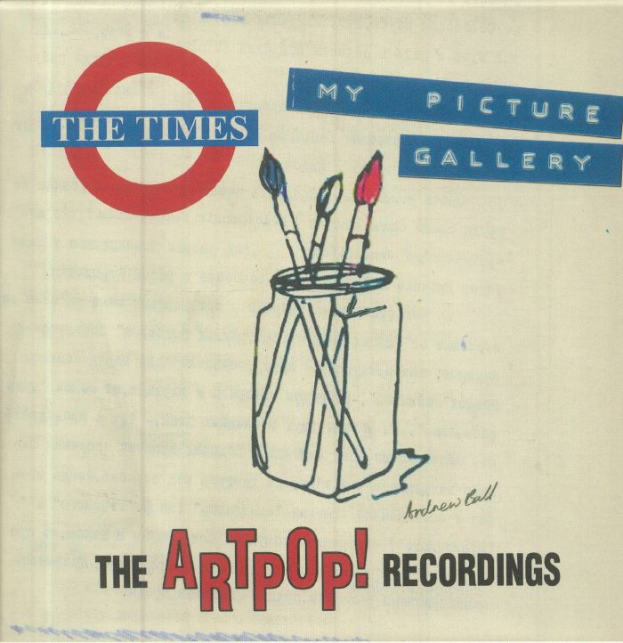 TIMES, The - My Picture Gallery: The Artpop! Recordings