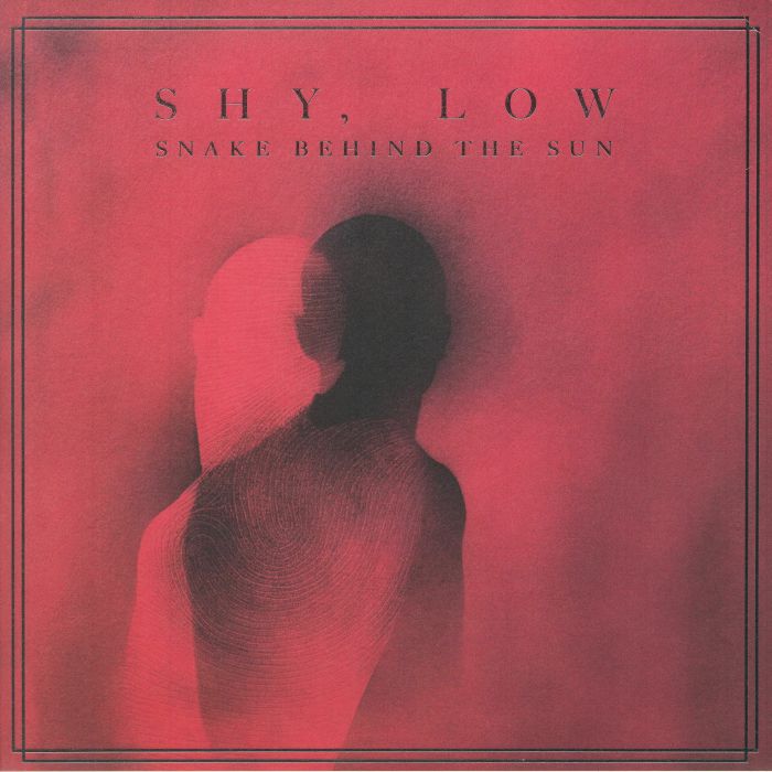 SHY LOW - Snake Behind The Sun