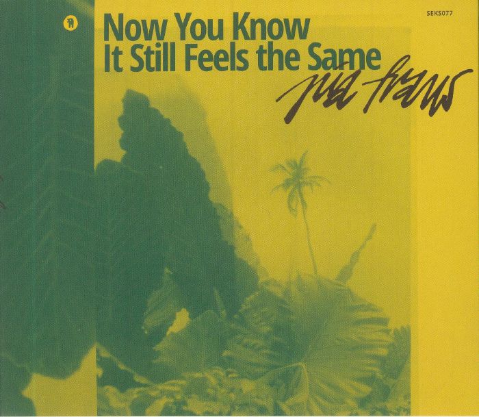 PIA FRAUS - Now You Know It Still Feels The Same