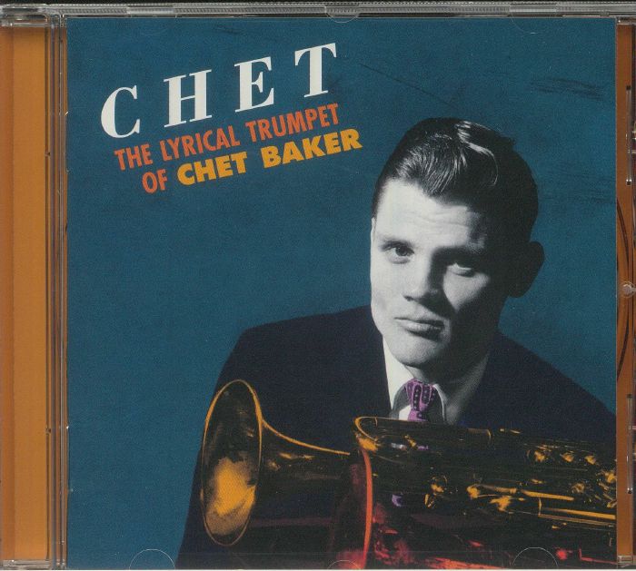 BAKER, Chet - The Lyrical Trumpet Of Chet Baker